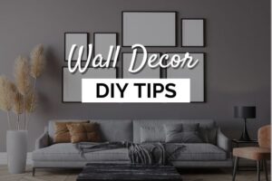 DIY Wall Decor Tips