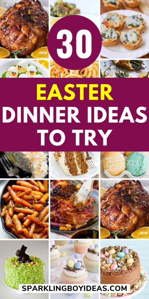 30 Easy Easter Dinner Ideas - Sparkling Boy Ideas