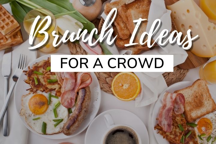 Brunch Ideas For A Crowd