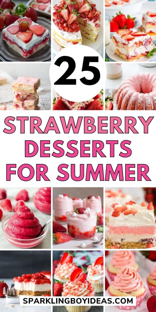 25 Best Strawberry Desserts - Sparkling Boy Ideas