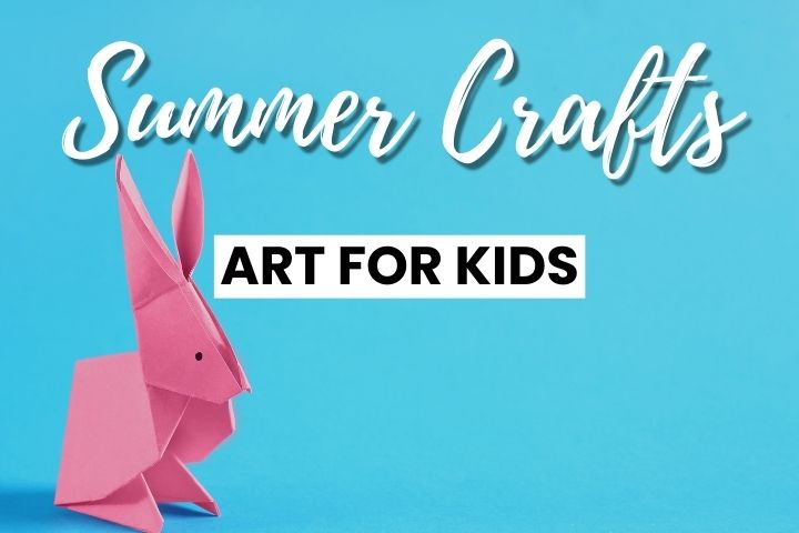 Summer Arts And Crafts For Kids