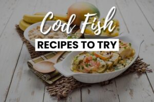 Cod Fish Recipes