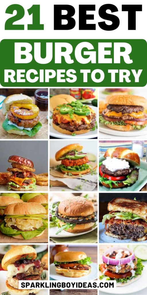 31 Best Burger Recipes - Sparkling Boy Ideas