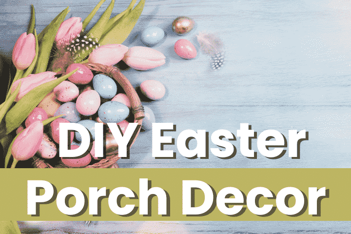 cheap diy easter porch decorations
