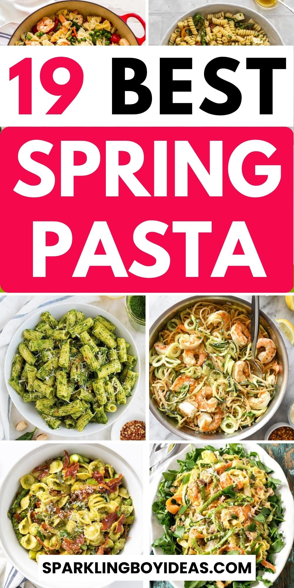 31 Easy Healthy Spring Pasta - Sparkling Boy Ideas