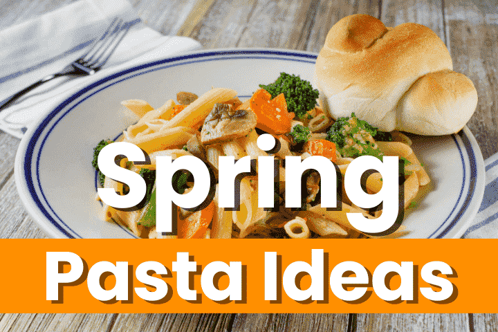 easy spring pasta recipes