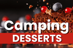 make ahead camping desserts for a crowd