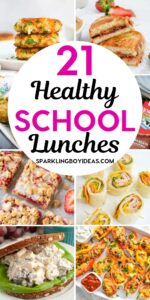 21 Easy Healthy School Lunches - Sparkling Boy Ideas