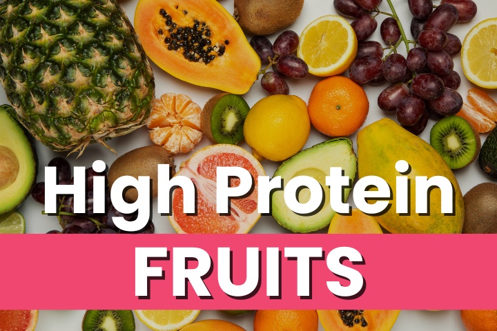 high protein fruits list