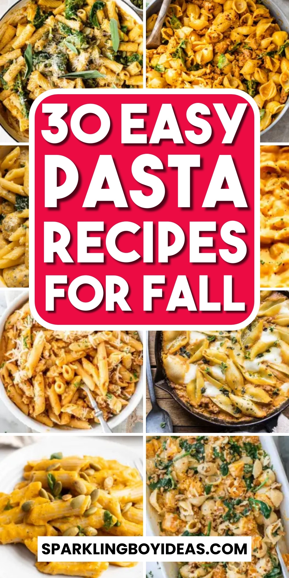 30 Easy Fall Pasta Recipes - Sparkling Boy Ideas