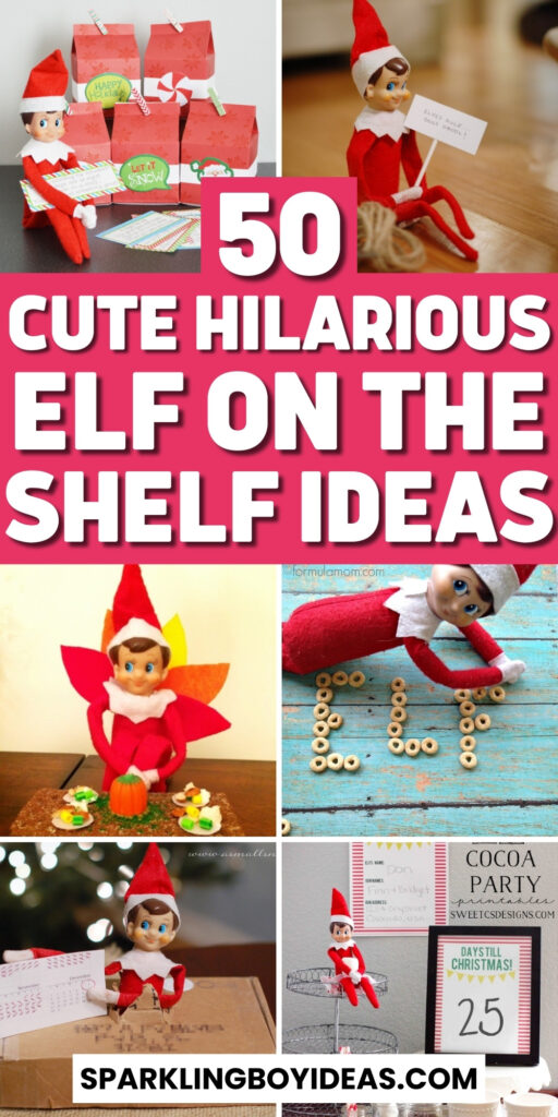 55 Cute Elf on the Shelf Ideas - Sparkling Boy Ideas