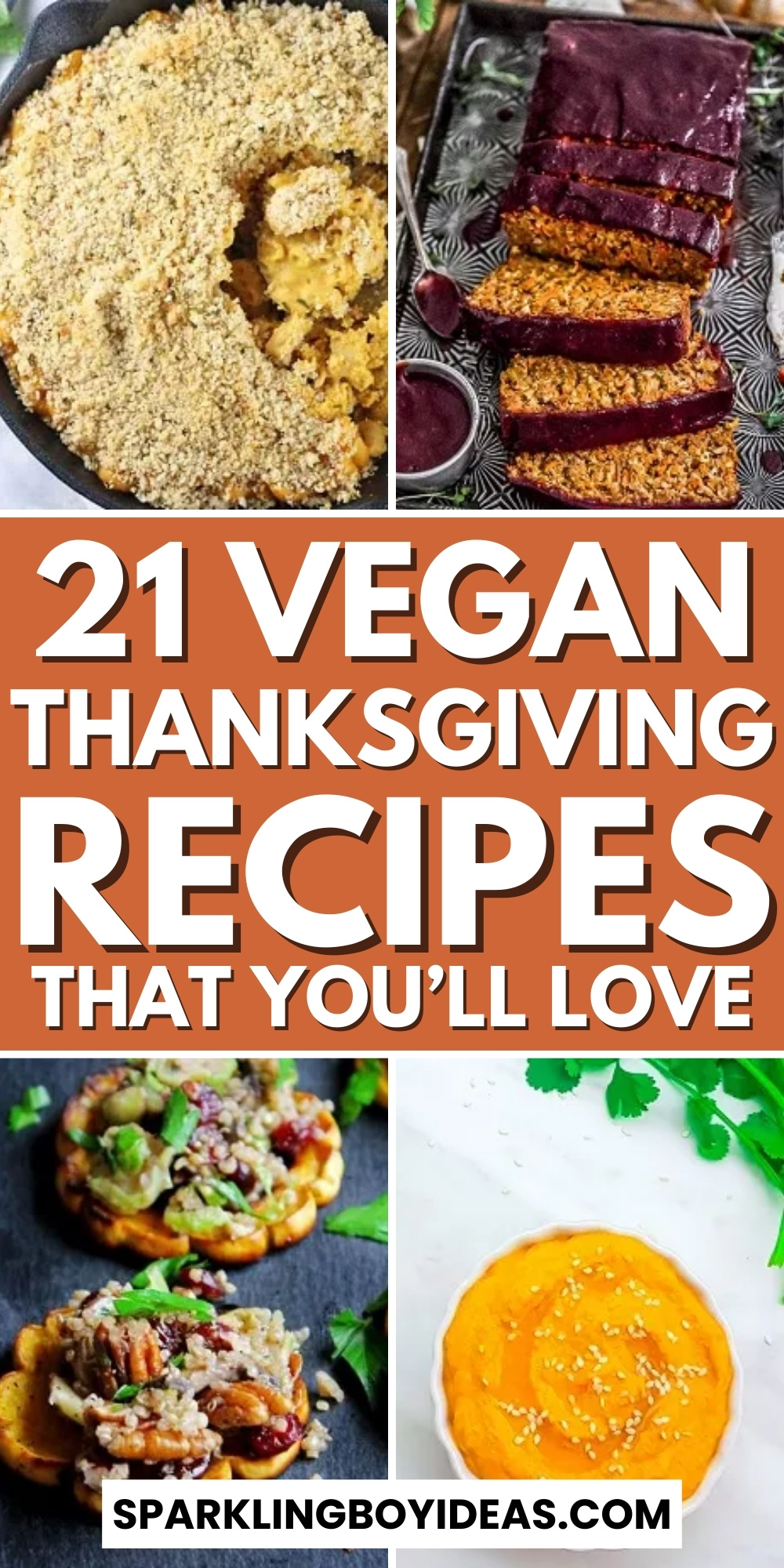 21 Best Vegan Thanksgiving Recipes - Sparkling Boy Ideas