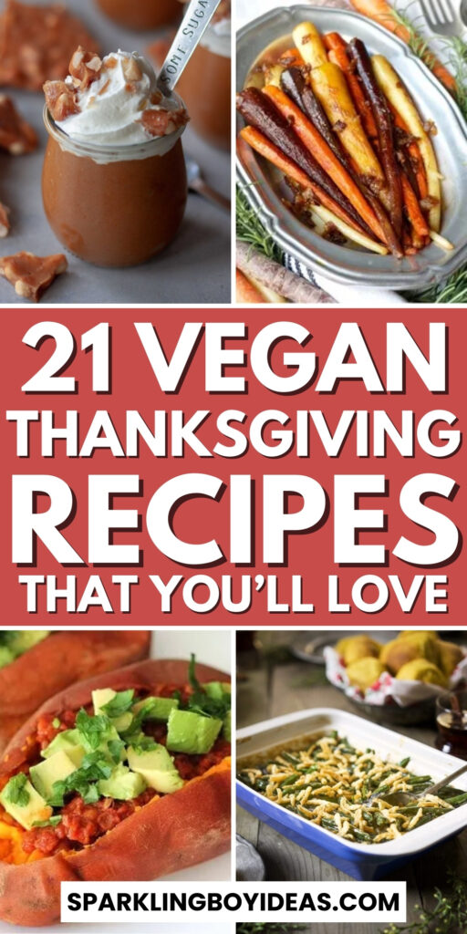 21 Best Vegan Thanksgiving Recipes - Sparkling Boy Ideas