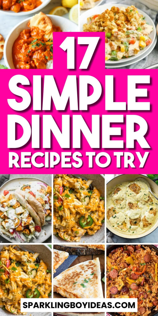 17 Simple Dinner Recipes - Sparkling Boy Ideas