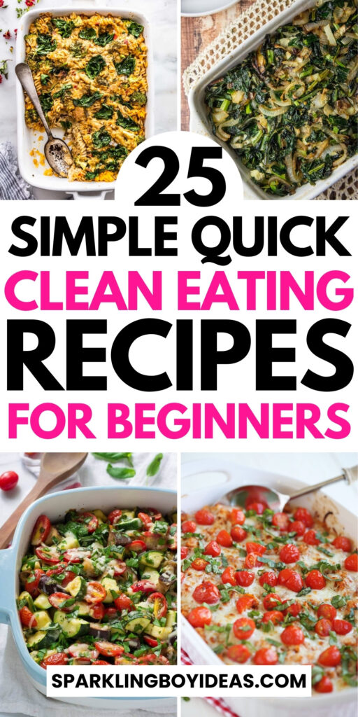 25 Easy Clean Eating Recipes - Sparkling Boy Ideas