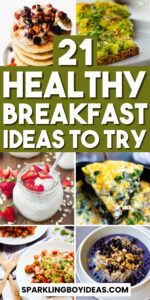 21 Quick Healthy Breakfast Ideas - Sparkling Boy Ideas